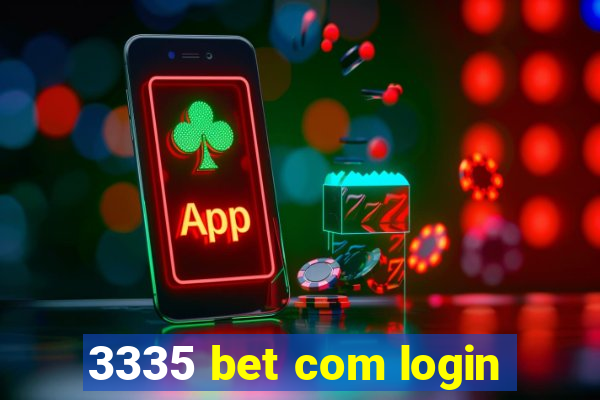 3335 bet com login